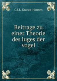 Beitrage zu einer Theorie des luges der vogel