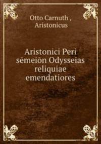 Aristonici Peri semeion Odysseias reliquiae emendatiores