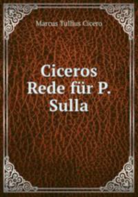 Ciceros Rede fur P. Sulla