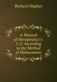 A Manual of Therapeutics. Part 2
