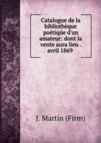 Catalogue de la bibliotheque poetique d