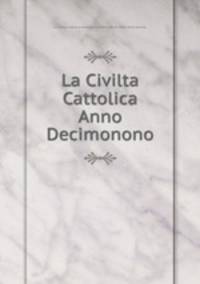 La Civilta Cattolica Anno Decimonono