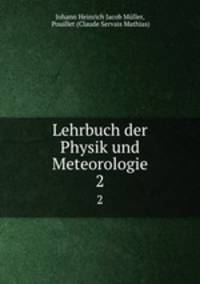 Lehrbuch der Physik und Meteorologie. 2