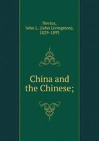 China and the Chinese;