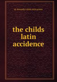 the childs latin accidence