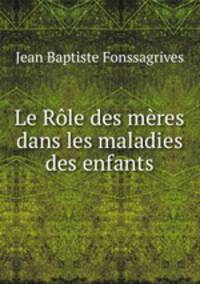Le Role des meres dans les maladies des enfants