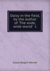 Daisy in the field, by the author of 