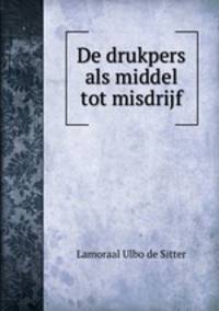 De drukpers als middel tot misdrijf