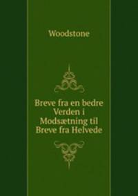 Breve fra en bedre Verden i Mods?tning til Breve fra Helvede
