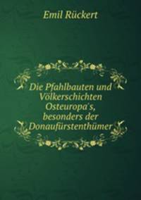 Die Pfahlbauten und Volkerschichten Osteuropa