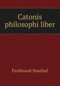Catonis philosophi liber