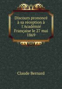 Discours prononce a sa reception a l