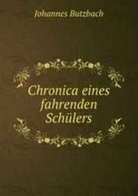 Chronica eines fahrenden Schulers