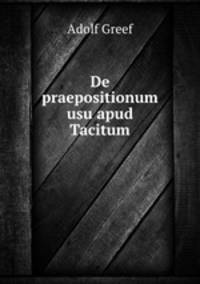 De praepositionum usu apud Tacitum