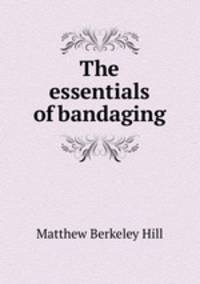 The essentials of bandaging