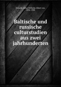 Baltische und russische culturstudien aus zwei jahrhunderten
