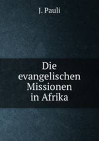 Die evangelischen Missionen in Afrika