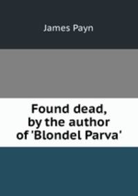 Found dead, by the author of 