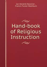 Hand-book of Religious Instruction .