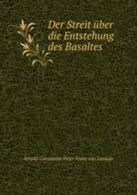 Der Streit uber die Entstehung des Basaltes