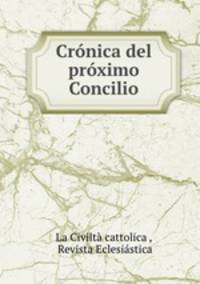 Cronica del proximo Concilio