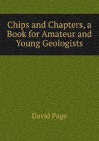 Chips and Chapters, a Book for Amateur and Young Geologists