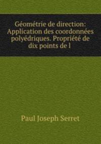 Geometrie de direction: Application des coordonnees polyedriques. Propriete de dix points de l .