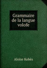 Grammaire de la langue volofe