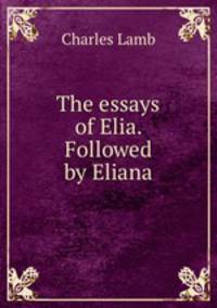 The Essays Of Elia