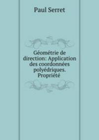 Geometrie de direction: Application des coordonnees polyedriques. Propriete .