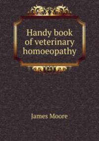 Handy book of veterinary homoeopathy