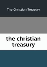 the christian treasury