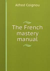 The French mastery manual