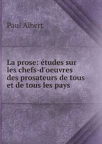 La prose: etudes sur les chefs-d