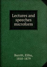Lectures and speeches microform