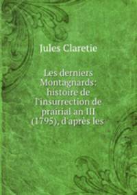 Les derniers Montagnards: histoire de l