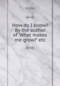 How do I know? By the author of 