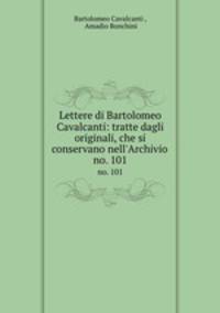 Lettere di Bartolomeo Cavalcanti: tratte dagli originali, che si conservano nell`Archivio .. no. 101
