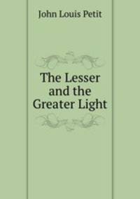The Lesser and the Greater Light