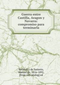 Guerra entre Castilla, Aragon y Navarra: compromiso para terminarla
