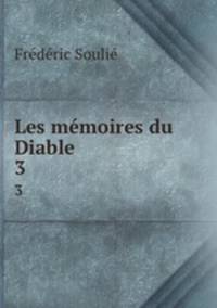 Les mmoires du Diable. 3