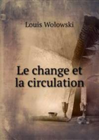 Le change et la circulation