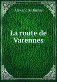 La route de Varennes