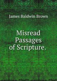 Misread Passages of Scripture. .