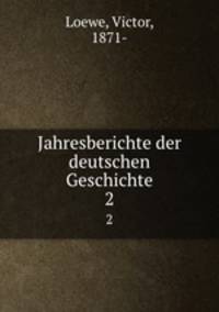 Jahresberichte der deutschen Geschichte. 2