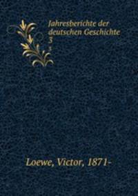 Jahresberichte der deutschen Geschichte. 3