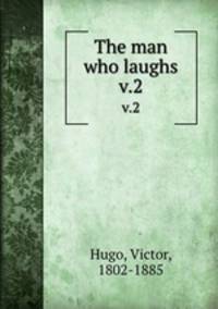 The man who laughs. v.2
