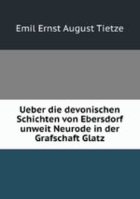 Ueber die devonischen Schichten von Ebersdorf unweit Neurode in der Grafschaft Glatz