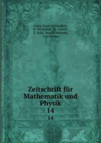 Zeitschrift fr Mathematik und Physik.. 14