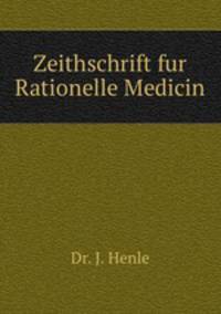 Zeithschrift fur Rationelle Medicin